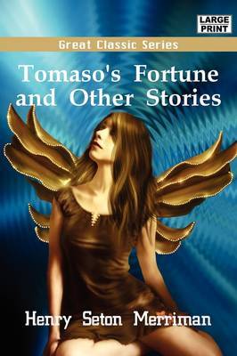 Tomaso's Fortune and Other Stories by Henry Seton Merriman image