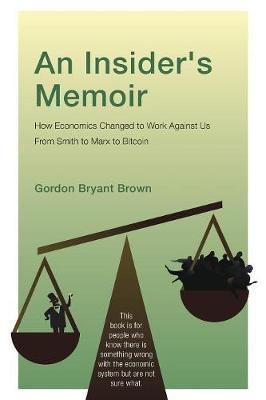 An Insider's Memoir by Gordon Bryant Brown image
