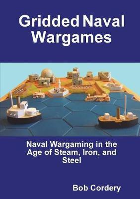 Gridded Naval Wargames by Bob Cordery image