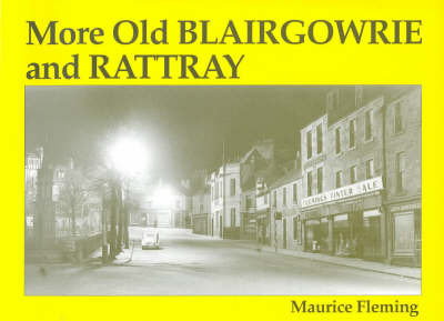 More Old Blairgowrie and Rattray by Maurice Fleming image