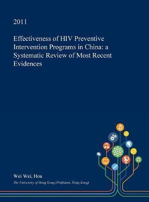 Effectiveness of HIV Preventive Intervention Programs in China by Wei Wei Hou image
