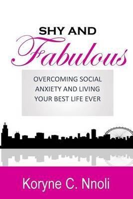 Shy and Fabulous: Overcoming Social Anxiety and Living Your Best Life Ever by Koryne Carroll image