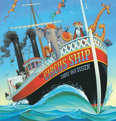 The Circus Ship on Hardback by Chris Van Dusen