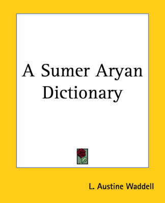 A Sumer Aryan Dictionary by L.A. Waddell image