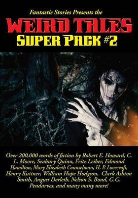 Fantastic Stories Presents the Weird Tales Super Pack #2 by Robert , E. Howard image