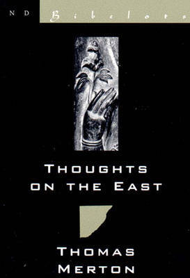Thoughts on the East by Thomas Merton image