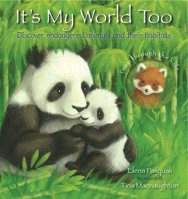 It's My World Too: Discover Endangered Animals and Their Habitats by Elena Pasquali image