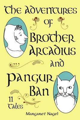 The Adventures of Brother Arcadius and Pangur Ban by Margaret Nagel image
