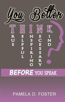 You Better Think by Pamela D Foster image