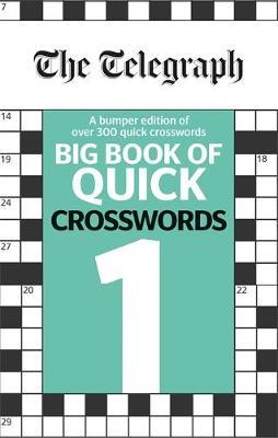 The Telegraph Big Book of Quick Crosswords 1 by THE TELEGRAPH MEDIA GROUP image