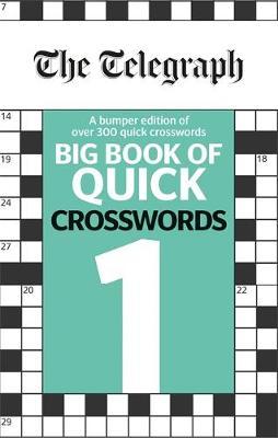 The Telegraph Big Book of Quick Crosswords 1 by Telegraph Media Group Ltd