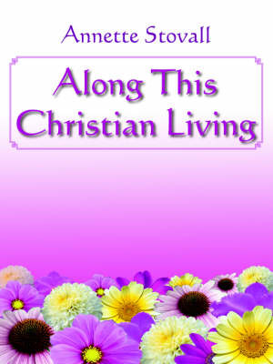 Along This Christian Living by Annette Stovall image