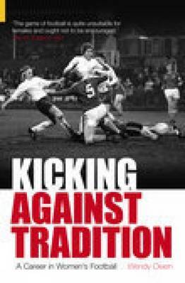 Kicking Against Tradition by Wendy Owen image