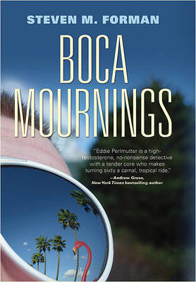 Boca Mournings on Hardback by Steven M Forman