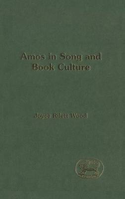 Amos in Song and Book Culture by Joyce Rilett Wood image