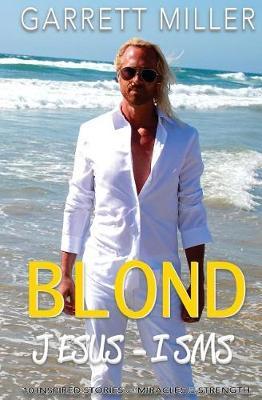 The Blond Jesus-Isms by Garrett Miller image