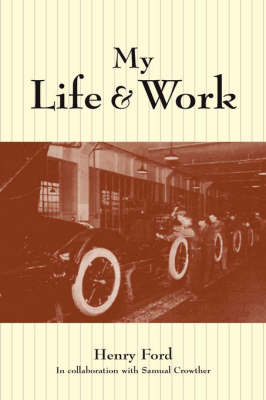 My Life and Work on Hardback by Henry Ford