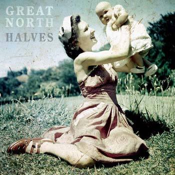 Halves on CD by Great North