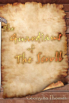 "The Guardians of The Scroll" by Georgina, Thomas