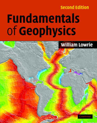 Fundamentals of Geophysics by William Lowrie image