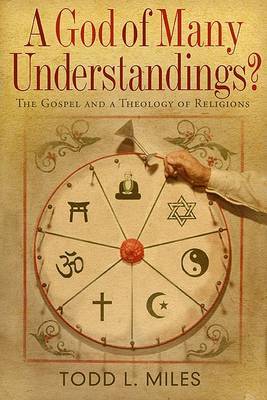 A God of Many Understandings? by Todd Miles image