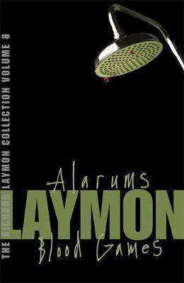 The Richard Laymon Collection Volume 8: Alarums & Blood Games by Richard Laymon image