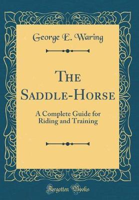 The Saddle-Horse by George E Waring image