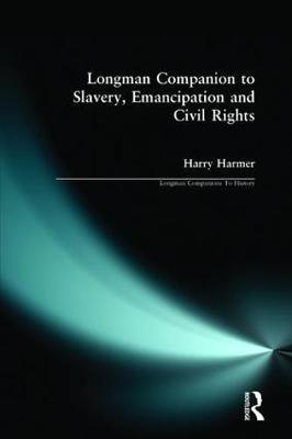 Longman Companion to Slavery, Emancipation and Civil Rights by Harry Harmer image