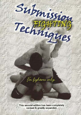 Submission Fighting Techniques by Steven S. Iverson image
