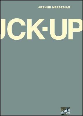The Fuck Up by Arthur Nersesian image