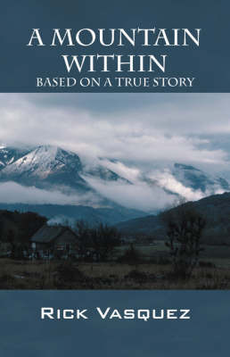 A Mountain Within: Based on a True Story by Rick Vasquez image