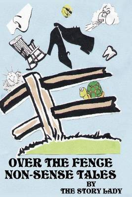 Over the Fence Non-Sense Tales by Story Lady image