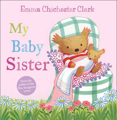 My Baby Sister by Emma Chichester Clark image