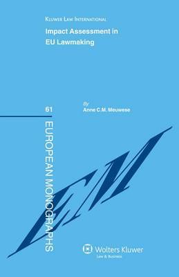 Impact Assessment in EU Lawmaking on Hardback by Anne C.M. Meuwese