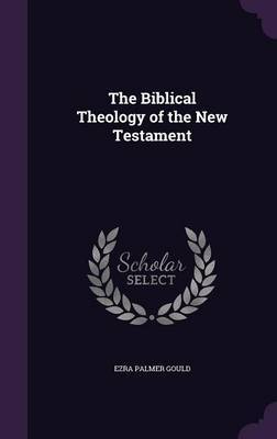 The Biblical Theology of the New Testament image