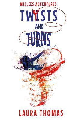 Millies Adventures: Twists and Turns by Laura Thomas image