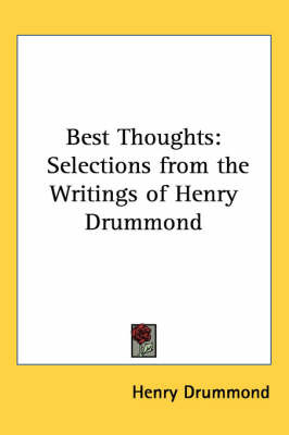 Best Thoughts: Selections from the Writings of Henry Drummond by Henry Drummond image
