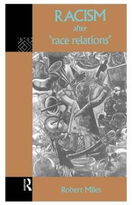 Racism After 'Race Relations' by Robert Miles image