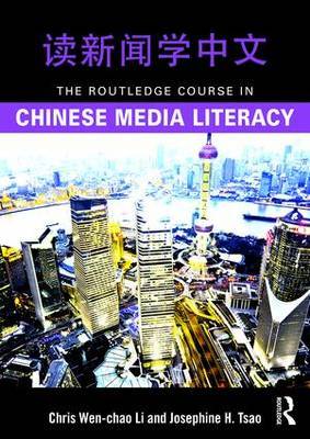 The Routledge Course in Chinese Media Literacy by Chris Wen-Chao Li image