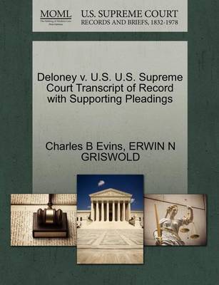 Deloney V. U.S. U.S. Supreme Court Transcript of Record with Supporting Pleadings by Charles B Evins image
