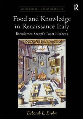 Food and Knowledge in Renaissance Italy by Deborah L. Krohn image