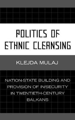 Politics of Ethnic Cleansing by Klejda Mulaj image