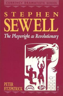 Stephen Sewell: The Playwright as Revolutionary by Peter Fitzpatrick image