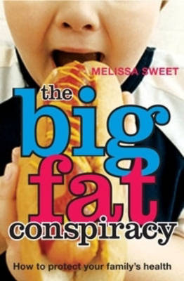 Big Fat Conspiracy: Preventing Childhood Obesity by Melissa Sweet image