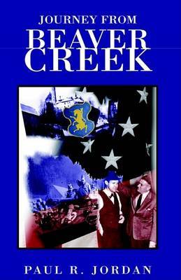 Journey from Beaver Creek by Paul R. Jordan image