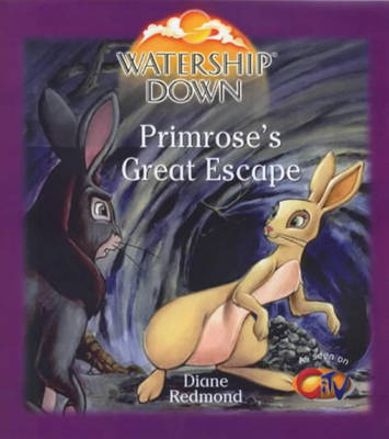Watership Down - Primrose's Great Escape by Diane Redmond image