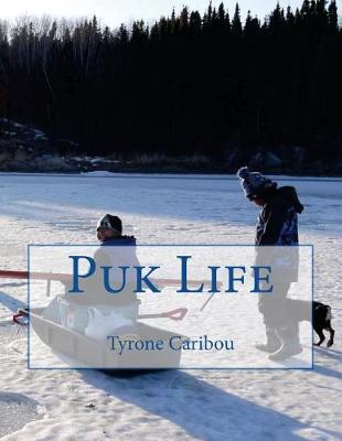 Puk Life by Tyrone R Caribou image