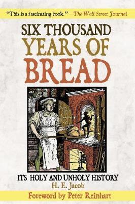 Six Thousand Years of Bread by H.E. Jacob image