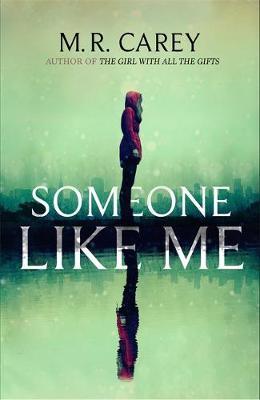 Someone Like Me by M R Carey image