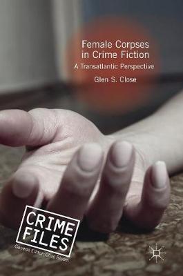 Female Corpses in Crime Fiction by Glen S Close image